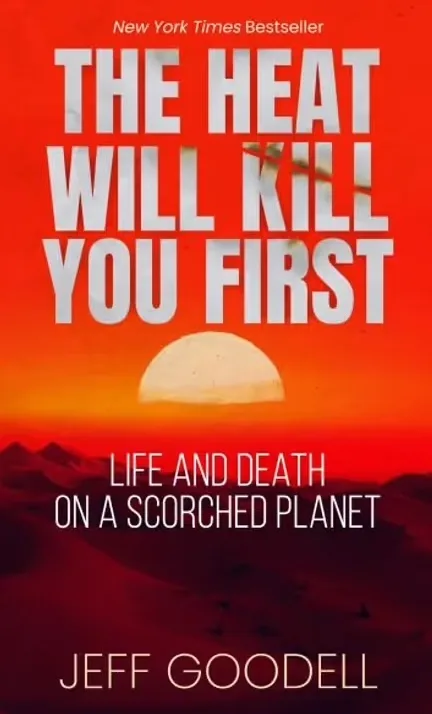 Survive Climate Change Book: The Heat will Kill You First.